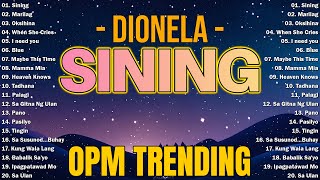 Sining, Marilag, Oksihina - Dionela🪻Best OPM Tagalog Love Songs🪻OPM Tagalog Top Songs 2025 Playlist