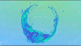 The Score - Head Up (Official Lyric Video)