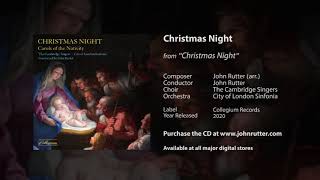 Christmas Night - John Rutter (arr.), The Cambridge Singers, City of London Sinfonia