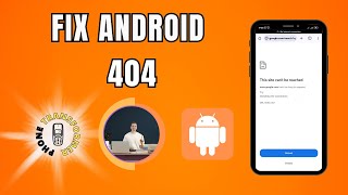 How to Fix Error 404 on Android