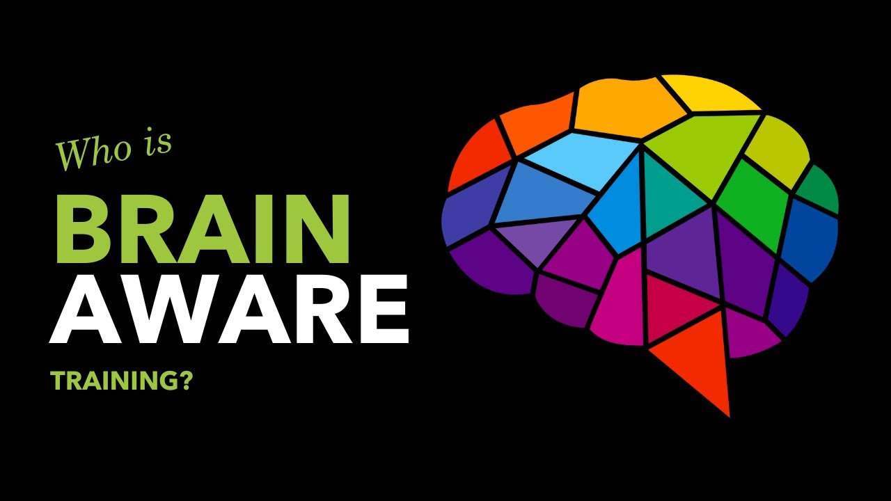 Who Is Brain Aware Training Youtube
