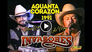 1991 - AGUANTA CORAZON - Los Invasores de Nuevo Leon - Lalo Mora Javier Rios