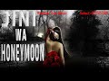 ( TRUE STORY) JINI KWENYE HONEYMOON YANGU - PART 2