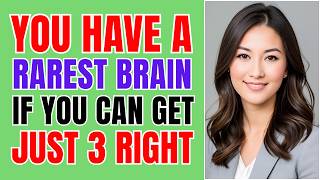 YOU HAVE THE RAREST BRAIN IF YOU CAN GET JUST 3 RIGHT TRIVIA QUIZ!