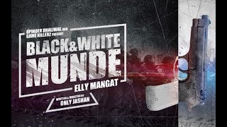 Black & White Munde (True Story Video) Elly Mangat | OnlyJashan | Latest Punjabi Songs 2017