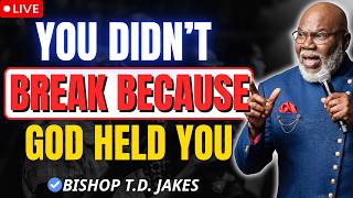 You Survived the Storm Because You’re Built to Last | Bishop T.D. Jakes