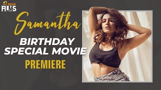 Samantha Birthday Special Movie Premiere | #HappyBirthdaySamanthaAkkineni | Mango Indian Films