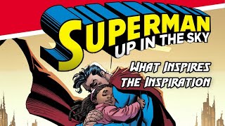 Superman Up In The Sky: What Inspires The Inspiration?