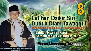 Dzikir Sirr | Latihan Nazhrul Fana' dengan Mematung | Tetap Bergaul Tapi Tak Campur Baur