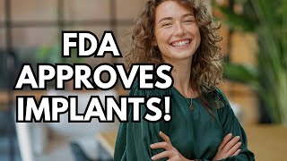 Breaking News: FDA Approval for Mentor’s New Breast Implants!