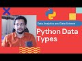 Python Data Types | String | Int | Float | Complex | List | Tuple | Set | Dictionary