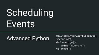 Advanced Python - Scheduling Events