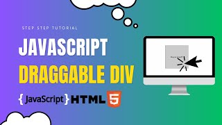 Create Draggable Divs in JavaScript: A Step-by-Step Tutorial