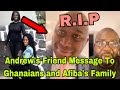 BREAKING: ANDREW's UK FRIEND SENDS A M£SSAGE TO AFIBA's FAMILY AND GHANAIANS IN GENERAL🔥