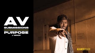 J Minor - PURPOSE (Music Video) #AVsubmissions