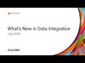 What's New in Data Integration - July 2024