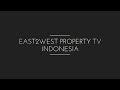 Introducing East2West Property Indonesia