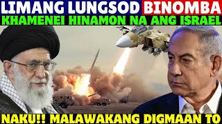 LIMANG LUNGSOD BINOMBA NG IDF, KHAMENEI HINAMON NA ANG ISRAEL, MALAWAKANG DIGMAAN SISIMULAN NG IRAN