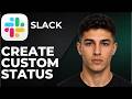 How to Create a Custom Status on Slack (Step by Step Tutorial 2026)