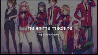 The anime machine (a tg/tf caption)