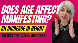 How does Age affect your ability to manifest a height increase using Law of Attraction
