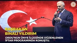 Başbakan Yıldırım, Ünye'de düzenlenen iftar programında konuştu - 31.05.2018