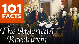 101 Facts About The American Revolution