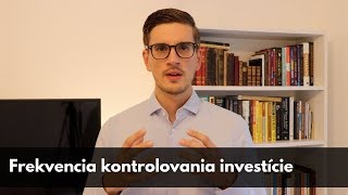 Vlastné investície - Ako často ich sledovať?