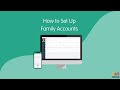 How to Set Up Family Accounts