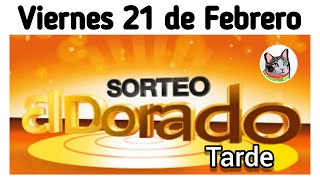 Resultado EL DORADO TARDE Viernes 21 de Febrero de 2025