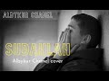 Sudahlah ( Iyeth Bustami) | covered by albykur Chanel..sangat keren lincah seru abis