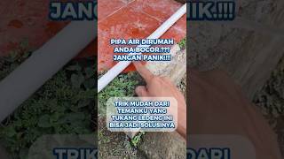 Tips Cara Menambal Pipa Yang Bocor #creatorkampung #pipaparalon #tipssederhana #tipsbermanfaat