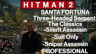 Hitman 2: Santa Fortuna - Three-Headed Serpent - The Classics - All In One - Professional Difficulty
