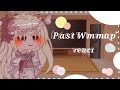 [ Past Wmmap react to...  ] Read description pls {Gacha Club}