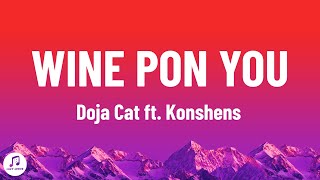 Doja Cat - Wine Pon You (Lyrics) ft Konshens