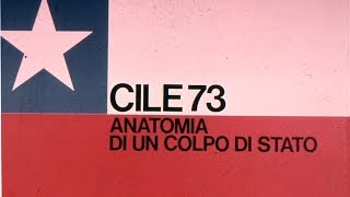 Cile '73 Anatomia di un colpo di stato