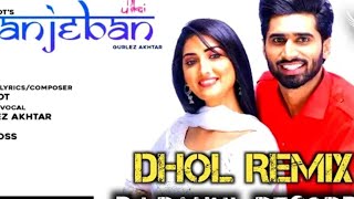 panjeban dhol remix Shivjot ft gurlez akhtar dj rahul records Latest punjabi video remix 2020