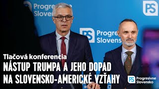 Nástup Trumpa a jeho dopad na slovensko-americké vzťahy | Tlačová konferencia PS, 20. január 2025