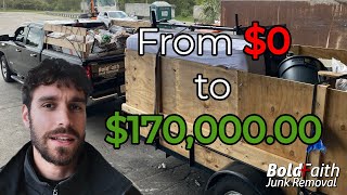 How I started my junk removal business | From Nothing to $170,000 in a Year