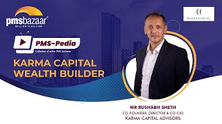 PMS-pedia #5: Karma Capital Wealth Builder | Mr. Rushabh Sheth