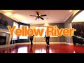 Yellow River Linedance  Ck linedance