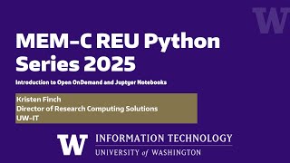MEM-C REU Python Series 2025 Session 1: Introduction to Open OnDemand and Jupyter Notebooks