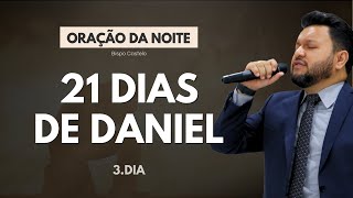 Oração da Noite: Fortalecimento da Fé no 3º Dia dos 21 Dias de Daniel