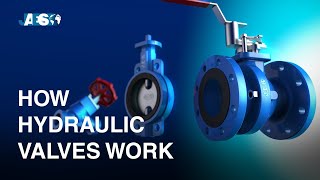 How does a Hydraulic Valve work - The various types of valves