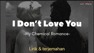 My Chemical Romance - I Don’t Love You | Lirik dan terjemahan