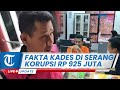 🔴Live: Kades di Serang Banten yang Korupsi Rp 925 Juta, Pengakuan Tak Terduga Istri Pertama Kades