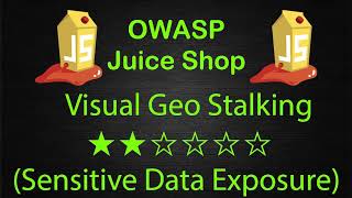 Visual Geo Stalking - Sensitive Data Exposure - OWASP Juice Shop - Walkthrough - Solution