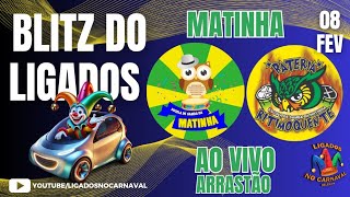 BLITZ DO LIGADOS  - ARRASTÃO DA ESCOLA DE SAMBA DA MATINHA (08.02.26).