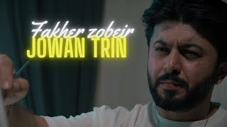 Fakher Zobeir - JOWAN TRIN