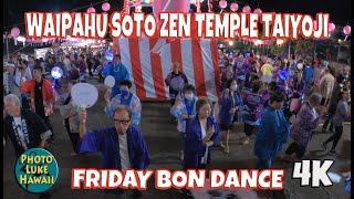 Waipahu Soto Zen Temple Taiyoji Friday Bon Dance August 4, 2023 Waipahu Soto Mission Taiyoji